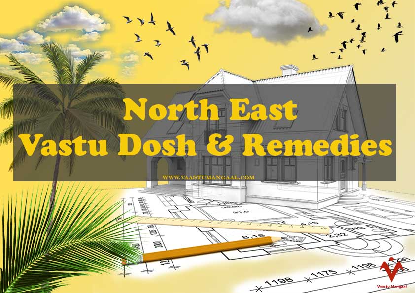 North East Vastu Dosh and Remedies